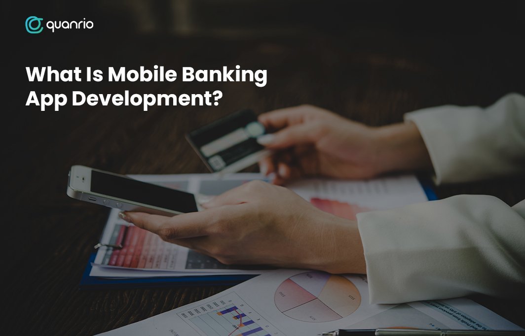 What Is Mobile Banking App Development