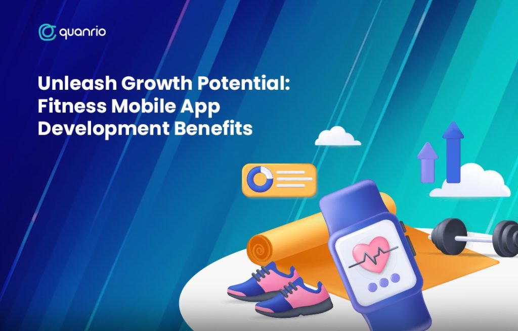 Unleash Growth Potential Fitness Mobile App Development Benefits
