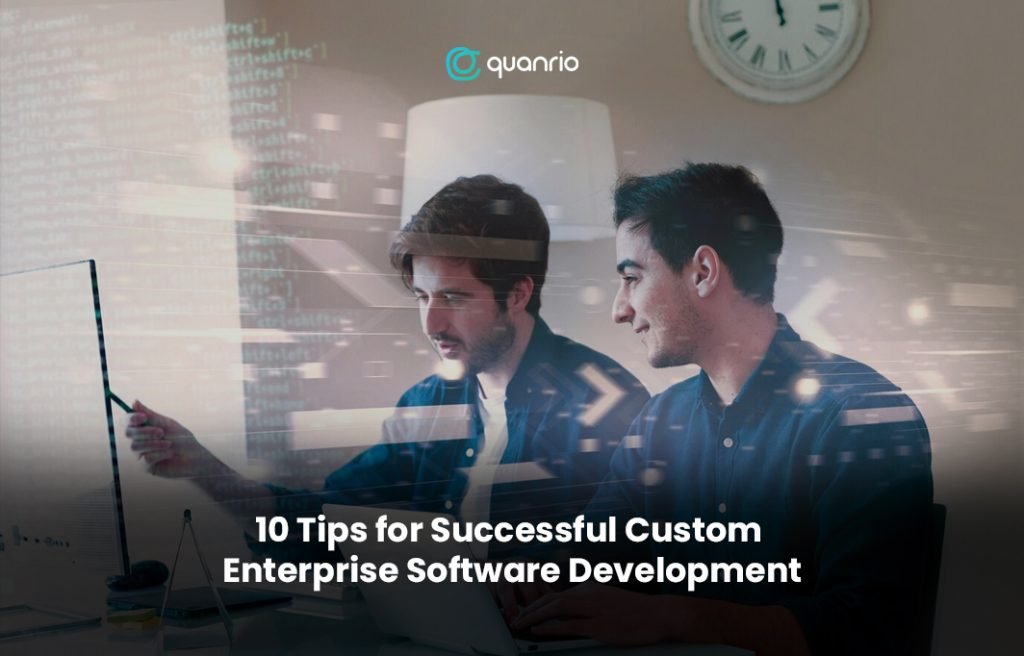 10 Tips for Successful Custom Enterprise Software Development
