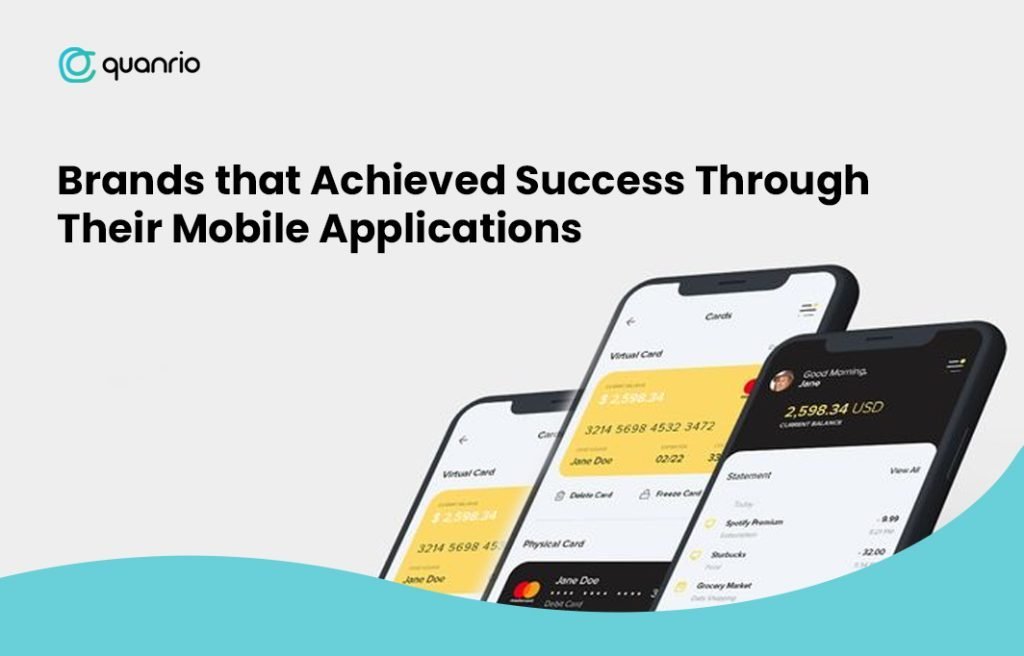 Brands that Achieved Success Through Their Mobile Applications - Quanrio