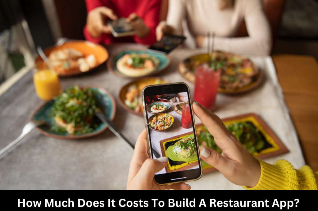How Much Does It Costs To Build A Restaurant App?