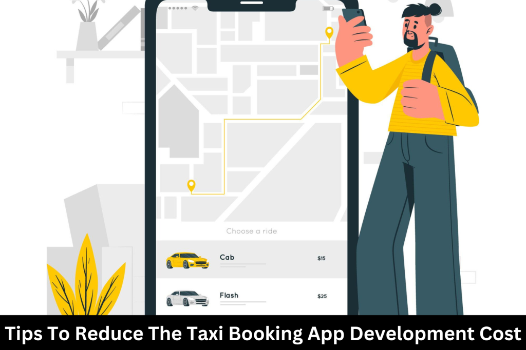 Tips To Reduce The Taxi Booking App Development Cost