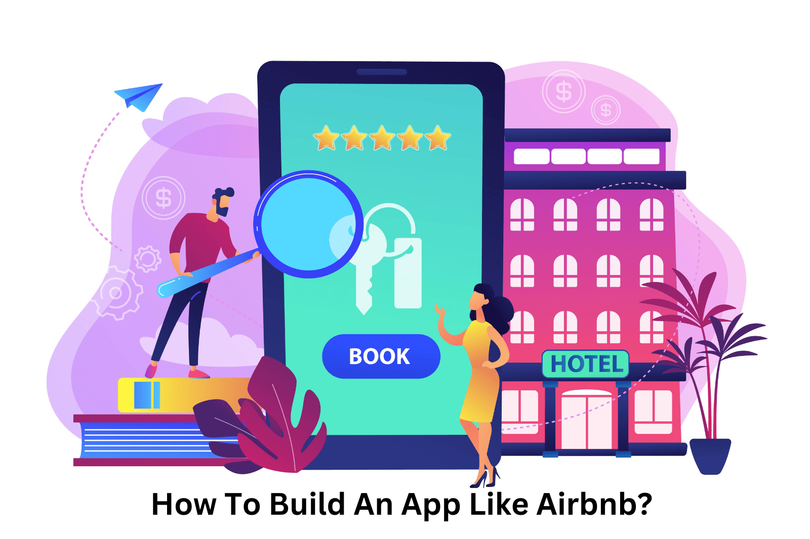 How To Build An App Like Airbnb