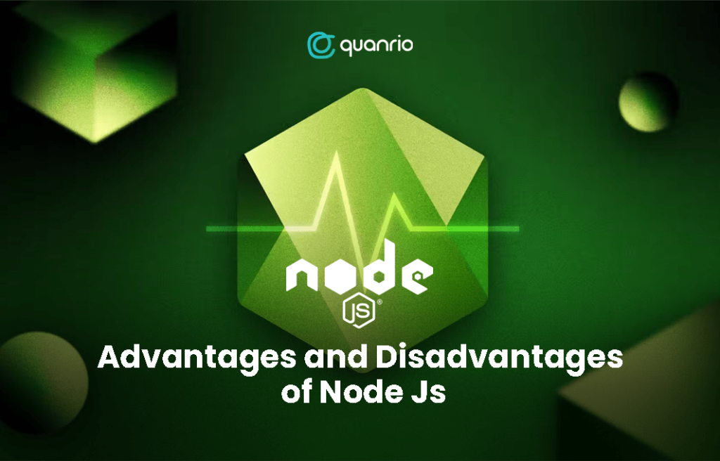 Advantages and Disadvantages of Node Js