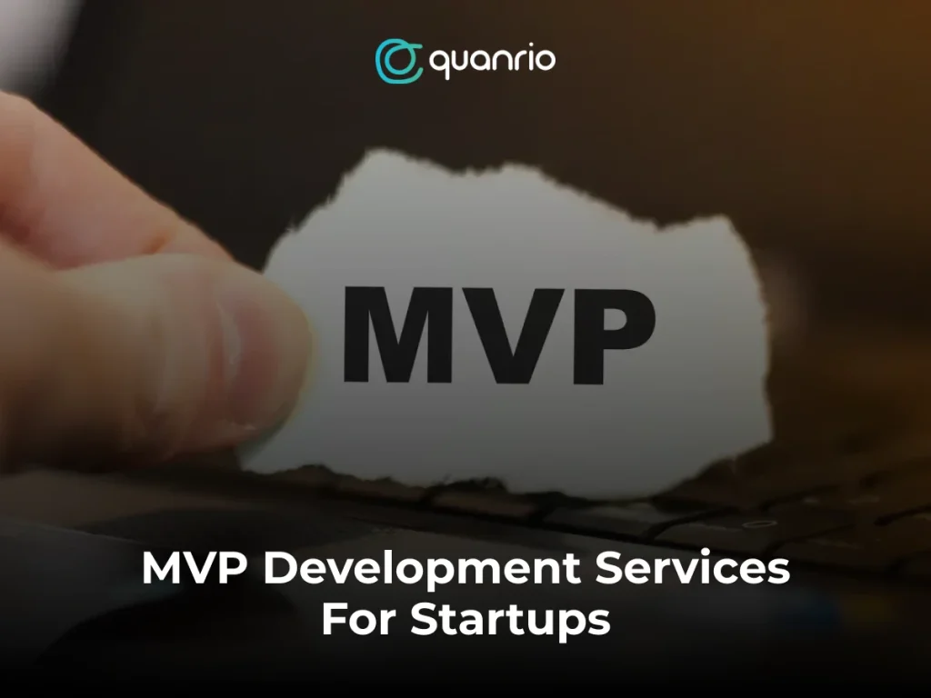 A hand holds a torn piece of paper labeled "MVP" in front of a blurred keyboard. The image includes text about MVP development services for startups and the Quanrio logo.